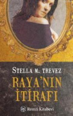 Rayanın İtirafı | Stella M. Trevez | Remzi Kitabevi