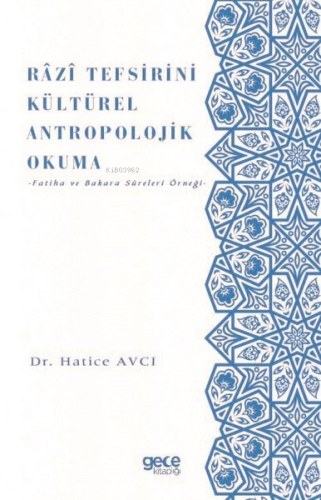 Razi Tefsirini Kültcırel Antropolojik Okuma; (Fatiha ve Bakara Sureler