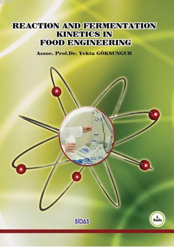 Reaction and Fermentation Kinetics in Food Engineering | Yekta Göksung