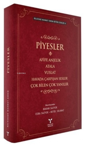 Recaizade Mahmut Ekrem Bütün Eserleri-4 / Piyesler;Afife Anjelik - Ata