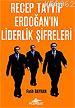 Recep Tayyip Erdoğan´ın Liderlik Şifreleri | Fatih Bayhan | Pegasus Ya