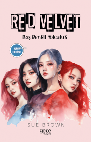 Red Velvet;Beş Renkli Yolculuk | Sue Brown | Gece Kitaplığı Yayınları