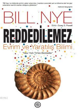 Reddedilemez-Evrim ve Yaratılış Bilimi | Corey S. Powell | Geoturka Ya