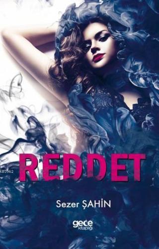 Reddet | Sezer Şahin | Gece Kitaplığı Yayınları