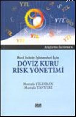 Reel Sektör İşletmeleri İçin Döviz Kuru Risk Yönetimi | Mustafa Tanyer