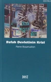 Refah Devletinin Krizi | Pierre Rosanvallon | Dost Kitabevi