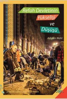 Refah Devletinin Yükselişi ve Düşüşü | Asbjorn Wahl | h2o kitap