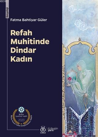 Refah Muhitinde Dindar Kadın | Fatma Bahtiyar Güler | DBY Yayınları