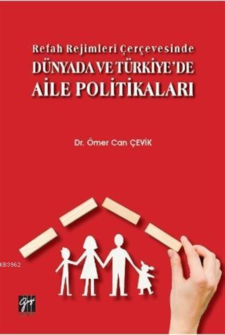 Refah Rejimleri Çerçevesinde Dünyada ve Türkiye'de Aile Politikaları |