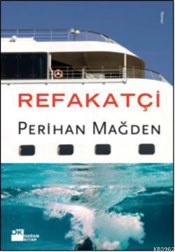 Refakatçi | Perihan Mağden | Doğan Kitap