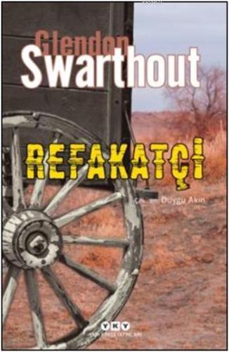 Refakatçi | Glendon Swarthout | Yapı Kredi Yayınları ( YKY )