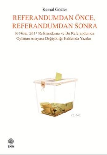 Referandumdan Önce Referandumdan Sonra | Kemal Gözler | Ekin Kitabevi 