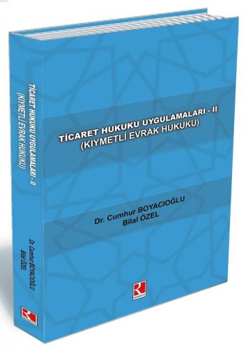 Referans Yayınları Ticaret Hukuku Uygulamaları - II (Kıymetli Evrak Hu