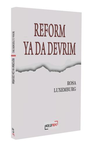 Reform Ya Da Devrim | Rosa Luxemburg | Kelebek Yayınevi