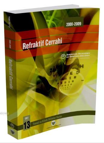 Refraktif Cerrahi; American Academy of Ophthalmology | Kolektif | Güne