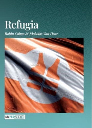 Refugia | Refugia Robin Cohen | GAV Perspektif Yayınları