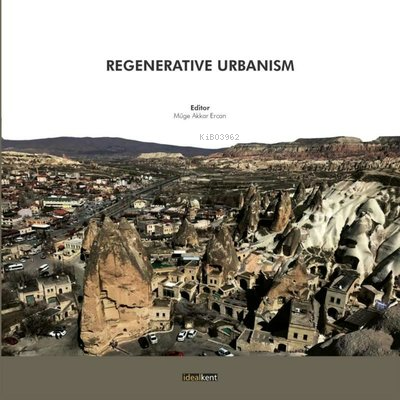 Regenerative Urbanism | Kolektif | İdealKent Yayınları