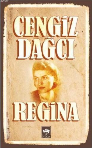 Regina | Cengiz Dağcı | Ötüken Neşriyat