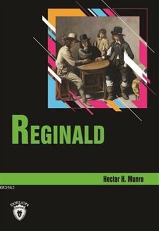 Reginald Stage 3 (İngilizce Hikaye) | Hector Hung Munro | Dorlion Yayı