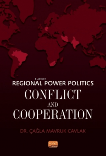 Regional Power Politics: Conflict and Cooperation | Çağla Mavruk Cavla