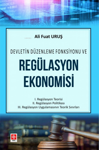 Regülasyon Ekonomisi | Ali Fuat Uruş | Ekin Yayıncılık