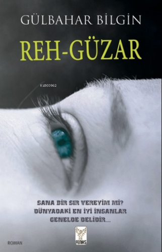 Reh-Güzar | Gülbahar Bilgin | Feniks Kitap