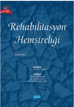 Rehabilitasyon Hemşireliği | Gamze Temiz | Nobel Akademik Yayıncılık