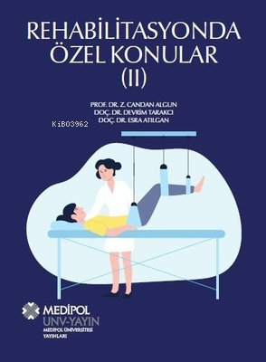 Rehabilitasyonda Özel Konular - 2 | Devrim Tarakçı | İstanbul Medipol 