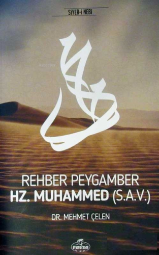 Rehber Peygamber Hz. Muhammed (s.a.v.) | Mehmet Çelen | Ravza Yayınlar