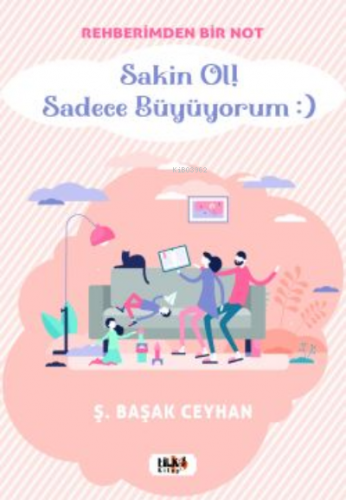 Rehberimden Bir Not Sakin ol Sadece Büyüyorum :) | Şükran Başak Ceyhan