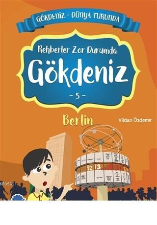 Rehberler Zor Durumda Gökdeniz Berlin - Gökdeniz Dünya Turunda 5 | Vil