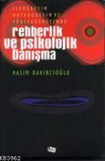 Rehberlik ve Psikolojik Danışma | Rasim Bakırcıoğlu | Anı Yayıncılık