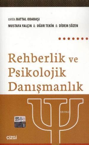 Rehberlik ve Psikolojik Danışmanlık | Mustafa Yalçın | Çizgi Kitabevi