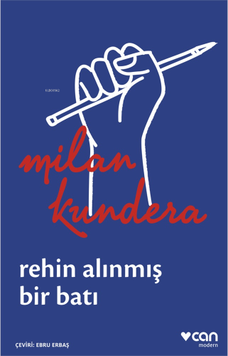 Rehin Alınmış Bir Batı;Ya Da Orta Avrupa’nın Trajedisi | Milan Kundera