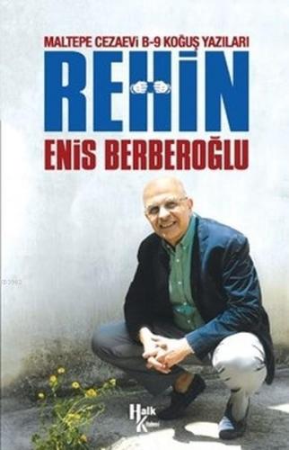 Rehin - Maltepe Cezaevi B-9 Koğuş Yazıları | Enis Berberoğlu | Halk Ki