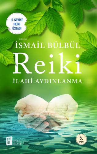 Reiki; İlahi Aydınlanma | İsmail Bülbül | Mona Kitap