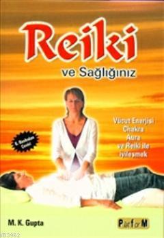 Reiki ve Sağlığımız | M. K. Gupta | Platform