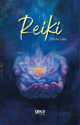 Reiki | Olivia Lake | Gece Kitaplığı Yayınları