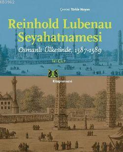 Reinhold Lubenau Seyahatnamesi | Reinhold Lubenau | Kitap Yayınevi