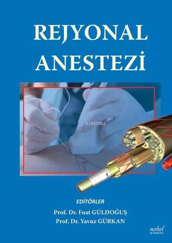 Rejyonal Anestezi | Fuat Güldoğuş | Nobel Tıp Kitabevi