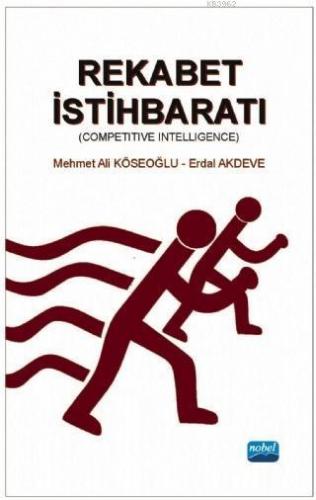 Rekabet İstihbaratı; Competitive Intelligence | Erdal Akdeve | Nobel Y