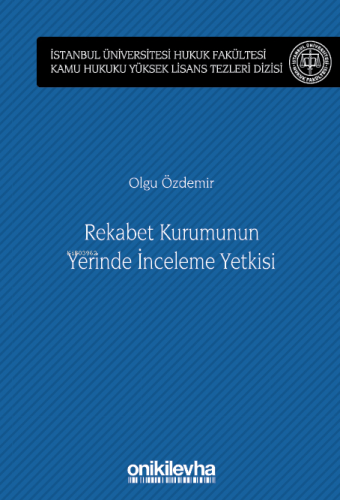 Rekabet Kurumunun Yerinde İnceleme Yetkisi | Olgu Özdemir | On İki Lev