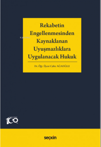 Rekabetin Engellenmesinden Kaynaklanan Uyuşmazlıklara Uygulanacak Huku