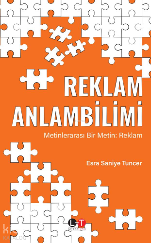 Reklam Anlambilimi - Metinlerarası Bir Metin: Reklam | Esra Saniye Tun