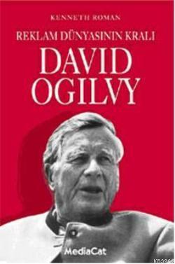 Reklam Dünyasının Kralı David Ogilvy | Kenneth Roman | Mediacat Kitapl