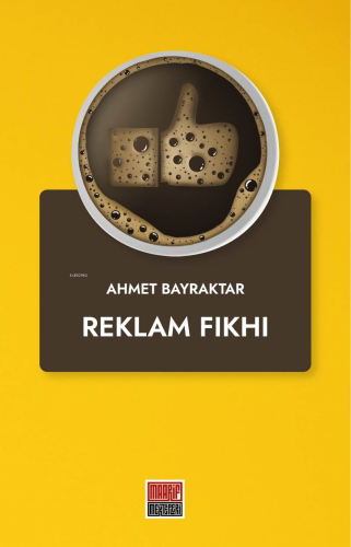 Reklam Fıkhı | Ahmet Bayraktar | Maarif Mektepleri