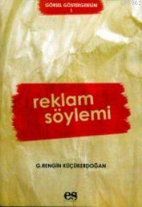 Reklam Söylemi | G. Rengin Küçükerdoğan | Es Yayınları