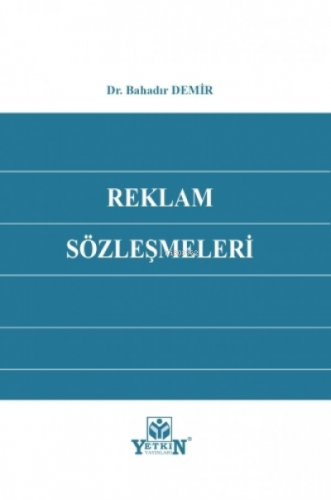 Reklam Sözleşmesi | Bahadır Demir | Yetkin Yayınları