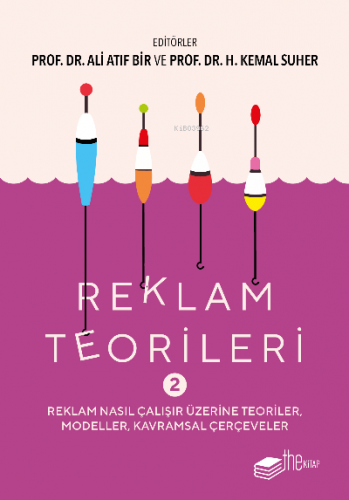 Reklam Teorileri 2 | Ali Atıf Bir | Thekitap