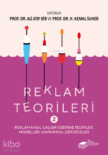 Reklam Teorileri 2 | Ali Atıf Bir | Thekitap